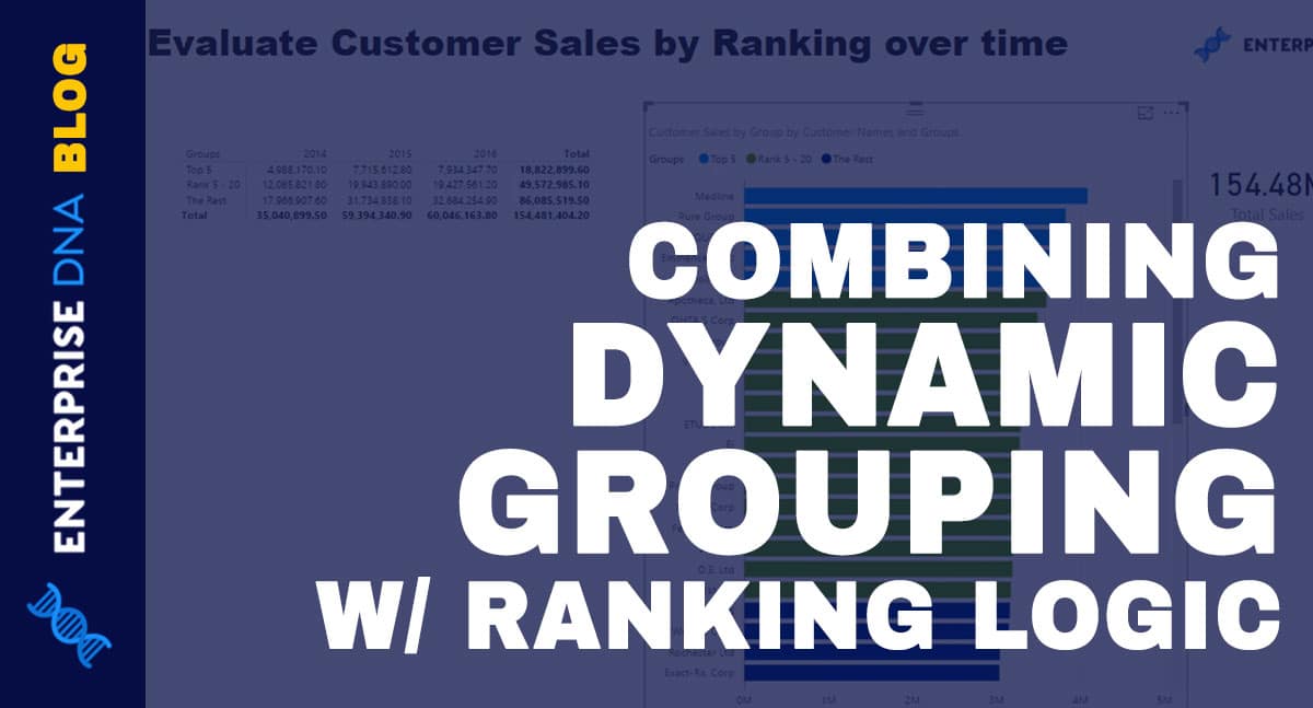 Group Customers Dynamically By Their Ranking w/RANKX In Power BI