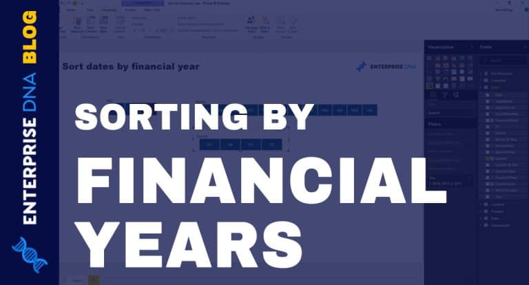 Sorting Dates & Date Table Columns by Financial Year in Power BI ...