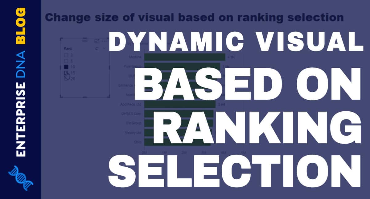 Using Dynamic Visuals On Ranking Based Parameters In Power BI