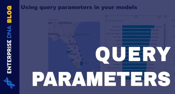 Power BI Query Parameters: Optimizing Tables | Enterprise DNA