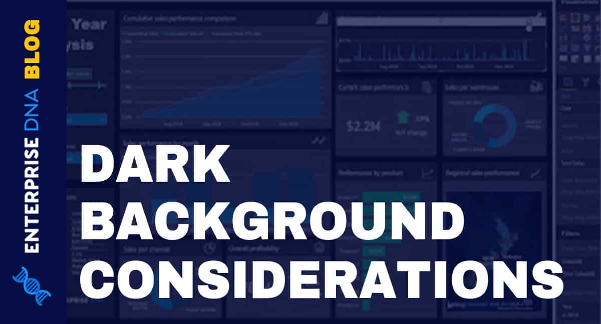 Visualization Technique for Power BI: Using Dark Backgrounds - Enterprise  DNA