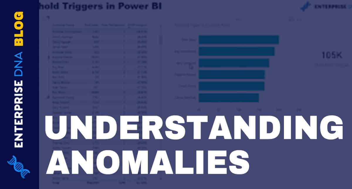 Showcasing And Understanding Anomalies In Power BI