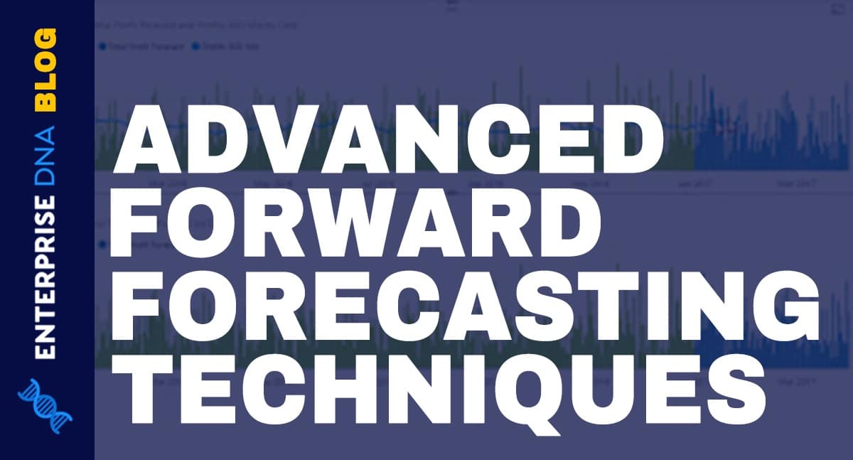 How To Create A Forward Forecast In Power BI: Advanced Forecasting Techniques