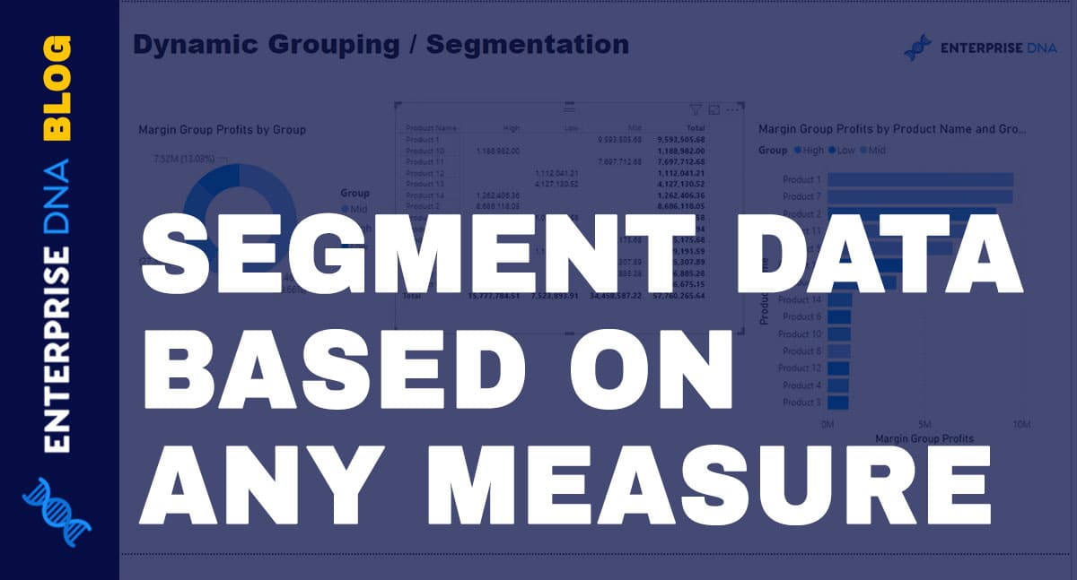 Data Segmentation Techniques Based On Any Measure - Advanced DAX