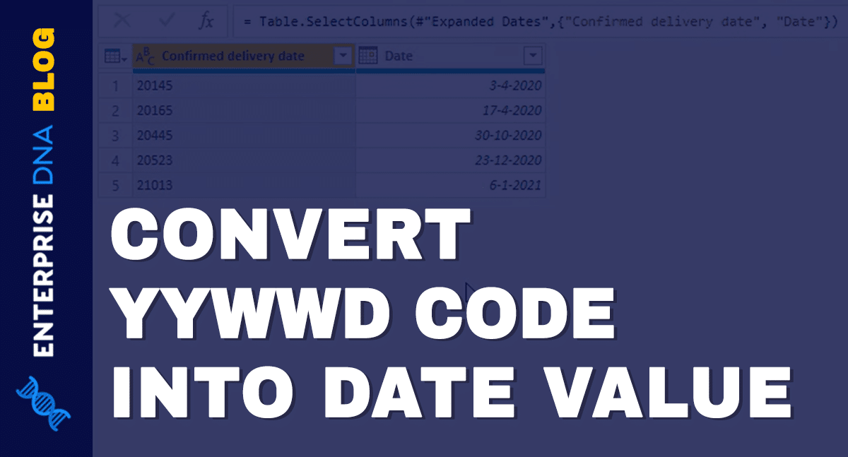 How To Convert YYWWD Code Into Date Value In Power BI Query Editor Tutorial