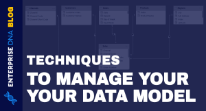 Techniques To Manage Your Data Model