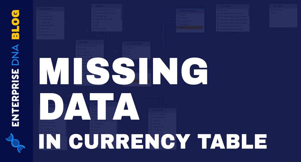 Currency Rates Table – Accounting For Missing Data With DAX