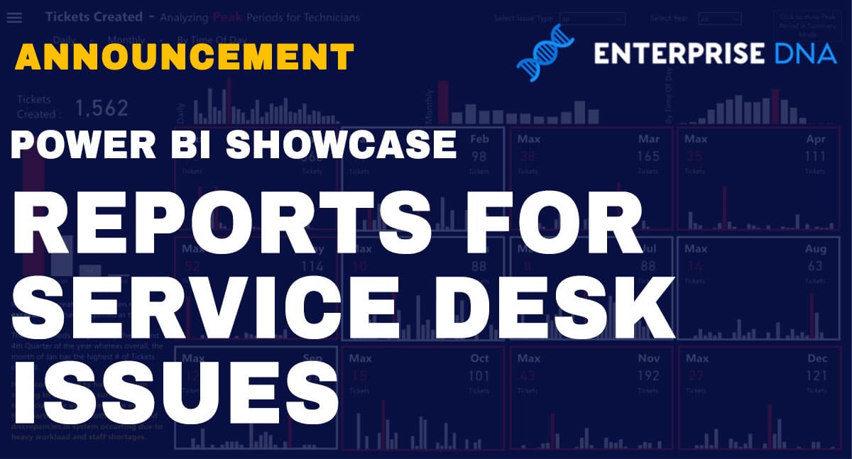 Power BI Showcase – Reports For Service Desk Issues