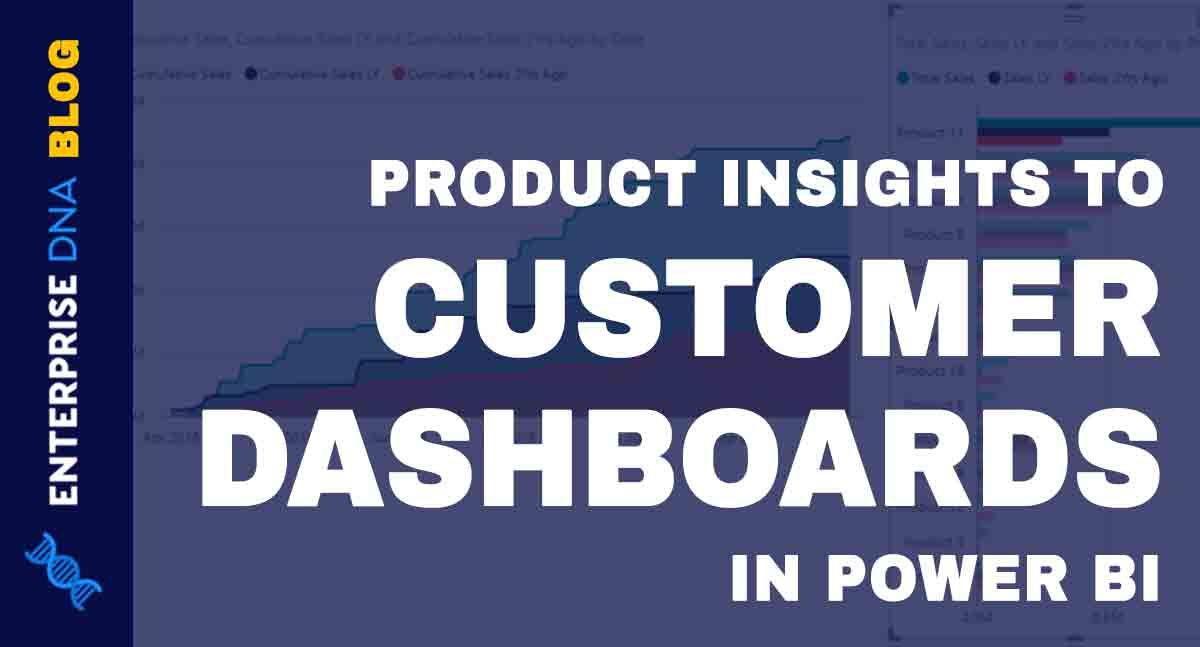 Adding-Product-Insights-To-Customer-Dashboards-In-Power-BI