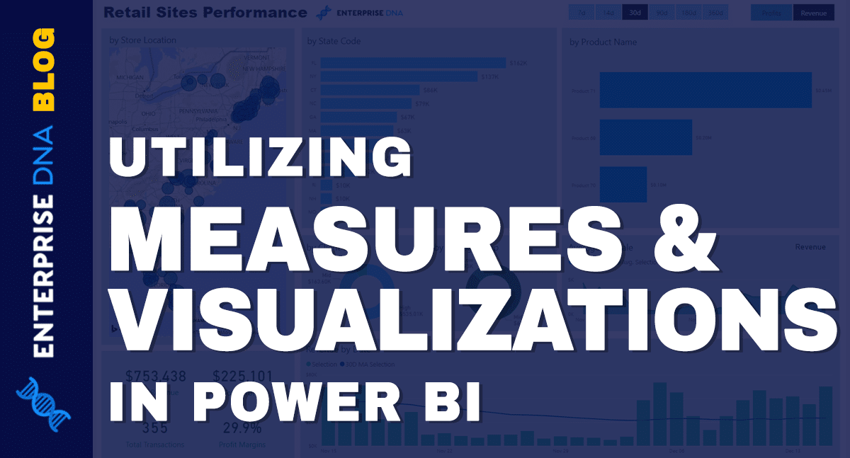 Utilizing Measures And Visualizations In Power BI