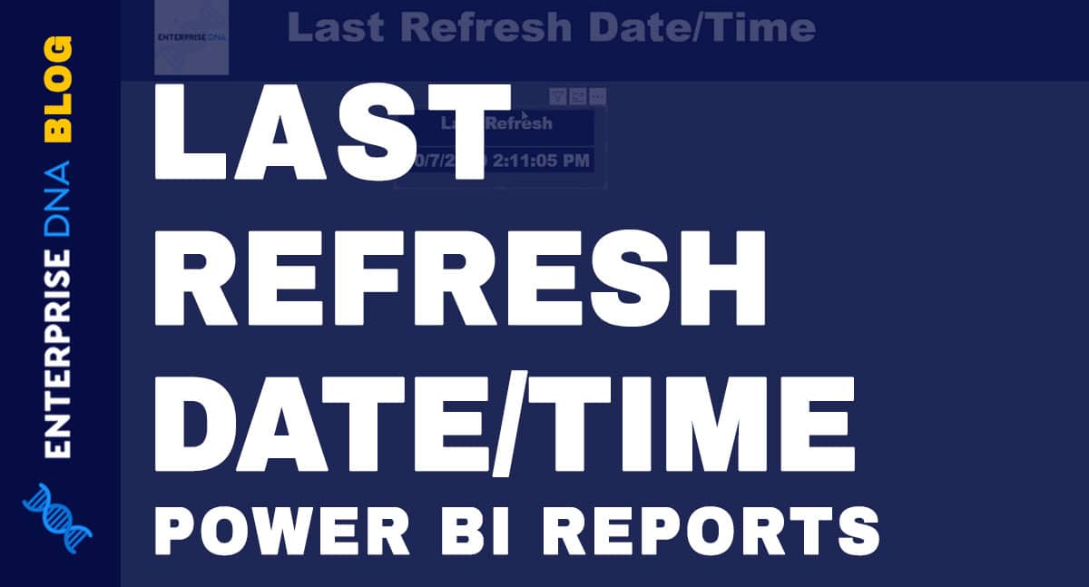 Power Bi Last Refresh Date