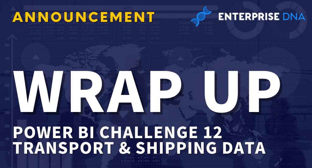 Power BI Challenge 12 Wrap Up: Transport & Shipping Data