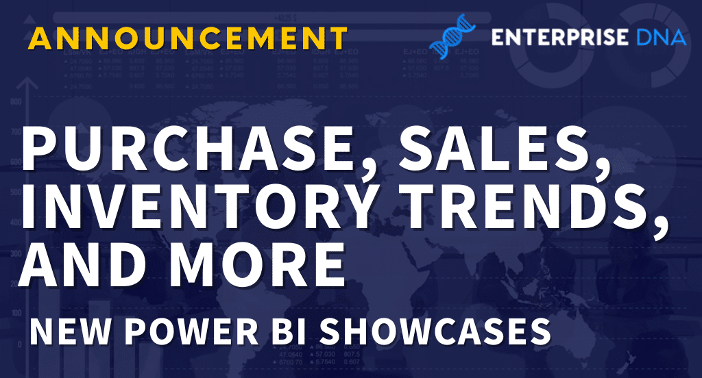 New On Power BI Showcase – Purchase, Sales and Inventory Trends and More