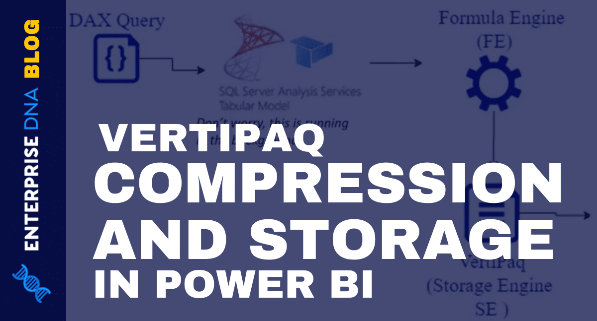VertiPaq Compression And Storage In Power BI