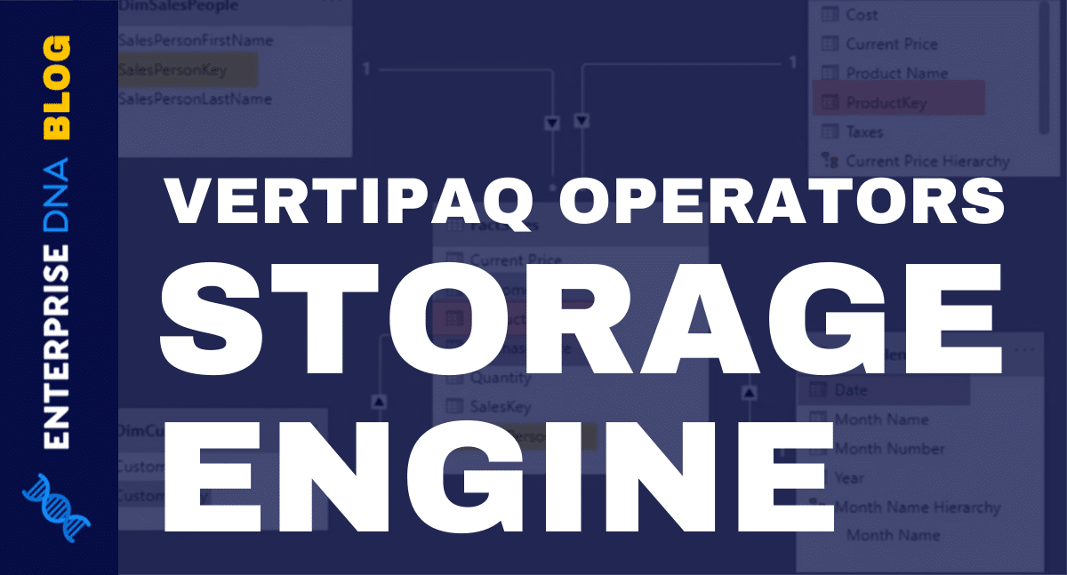 Storage Engine In Power BI – VertiPaq Operators & Queries