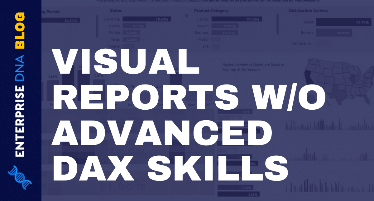 Visual Reports Without Advanced DAX Skills In Power BI