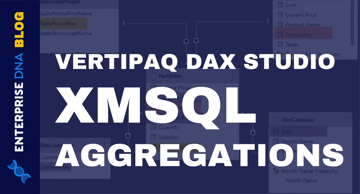 xmSQL Aggregations In VertiPaq DAX Studio