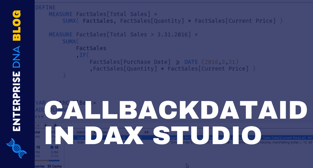Performance Issue In DAX Studio- CallBackDataID