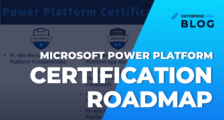 Microsoft Power Platform Certification Roadmap