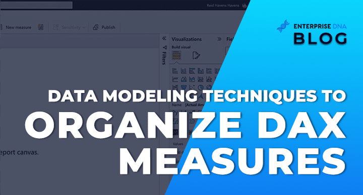 Data Modeling Techniques To Organize DAX Measures