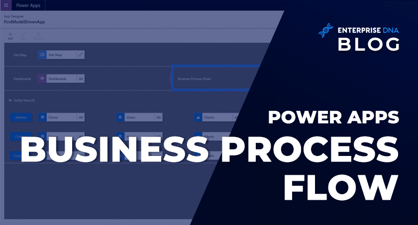 Power Apps Business Process Flow And Documentation