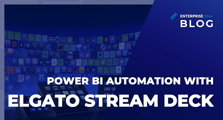 Power BI Automation With Elgato Stream Deck