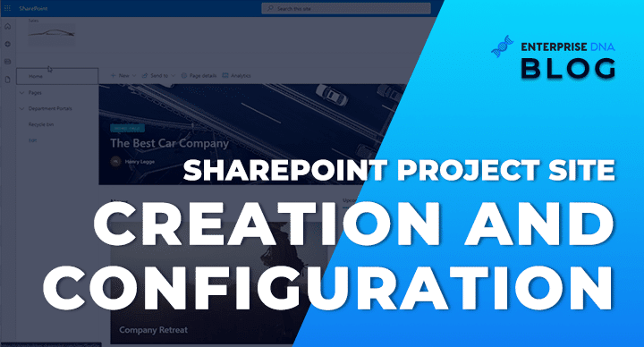 SharePoint Project Site Creation And Configuration