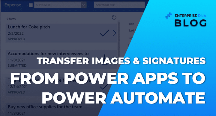 Transfer Images & Signatures From Power Apps To Power Automate