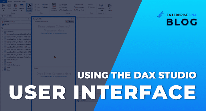 Using The DAX Studio User Interface
