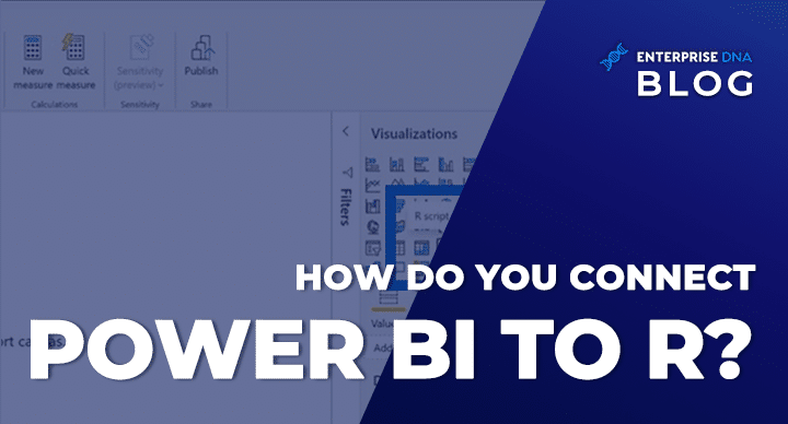 How Do You Connect Power BI To R Script Visual?