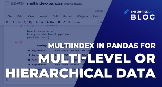 Multiindex In Pandas For Multi Level Or Hierarchical Data