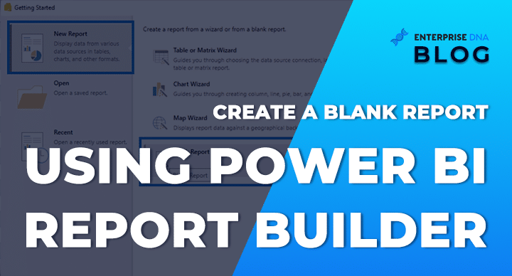 Create a Blank Report Using Power BI Report Builder