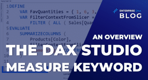 The DAX Studio MEASURE Keyword: An Overview