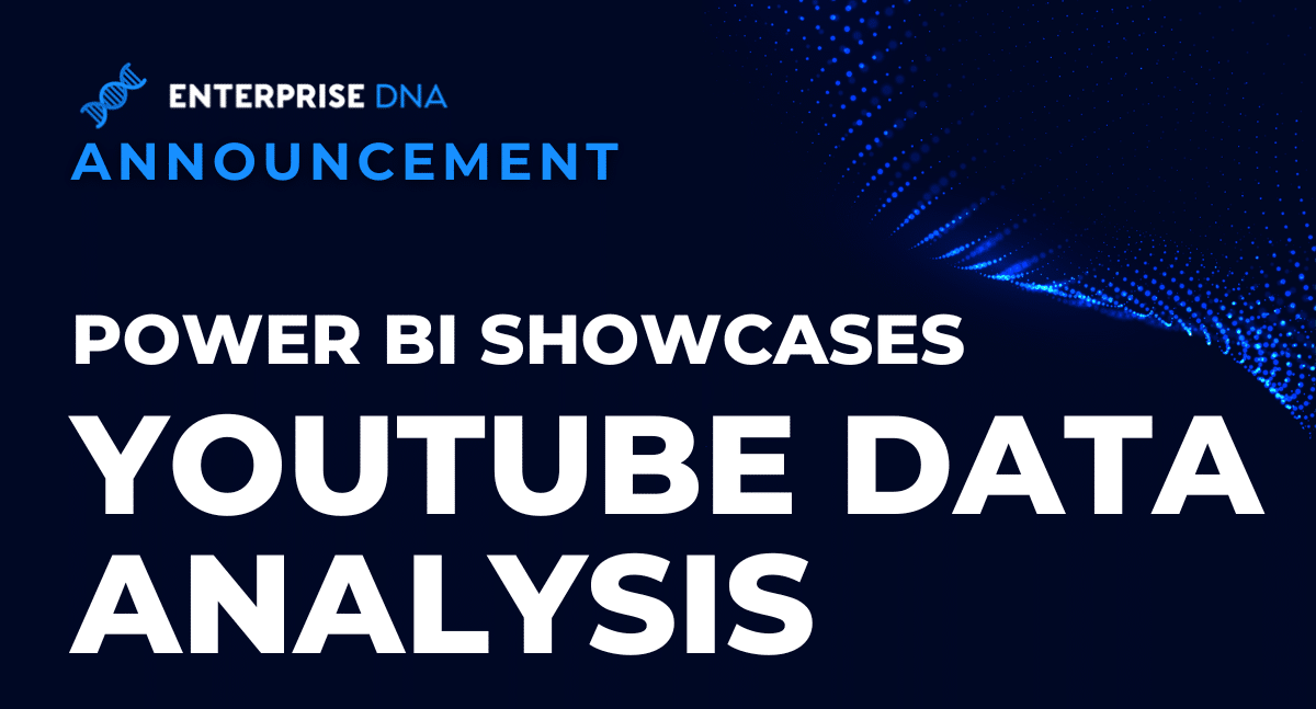 New On Power BI Showcase – YouTube Data Analysis