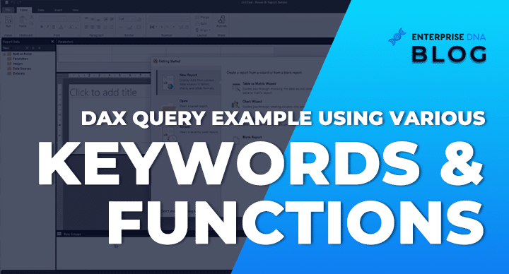 DAX Query Example: Various Keywords And Functions | Enterpri...