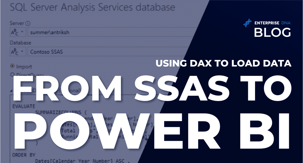 Using DAX To Load Data From SSAS To Power BI - Enterprise DNA