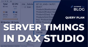 Query Plan & Server Timings In DAX Studio