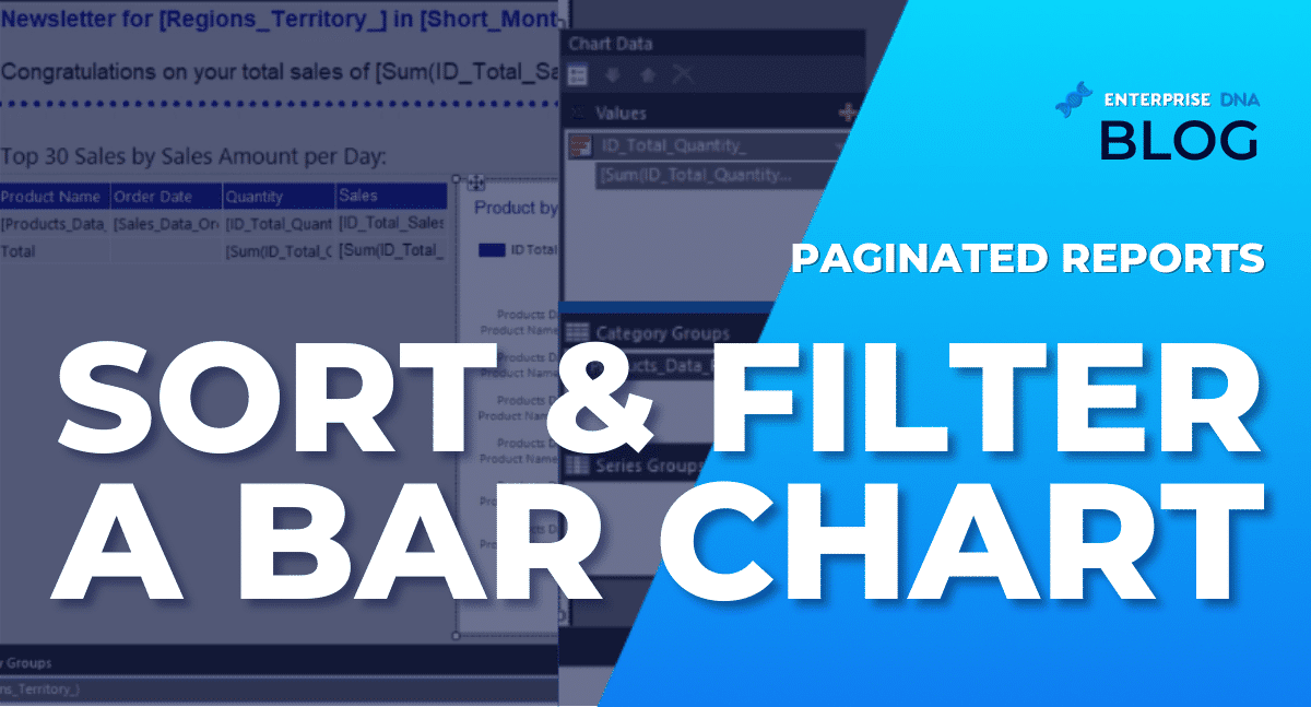 Paginated Reports: Sort & Filter A Bar Chart