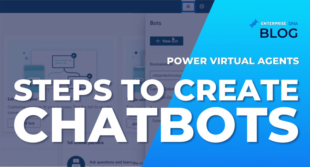 Power Virtual Agents | Steps To Create Chatbots