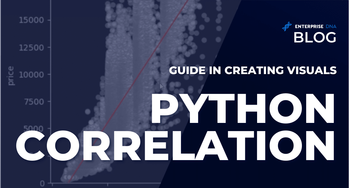 Python Correlation Guide In Creating Visuals - Enterprise DNA