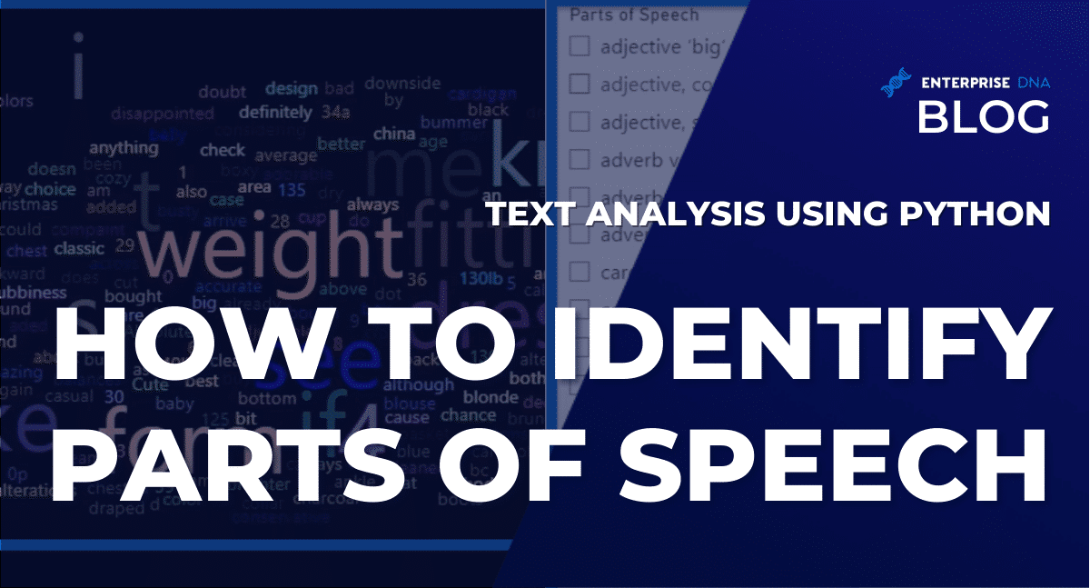 Text Analysis Using Python How To Identify Parts Of Speech - Enterprise DNA