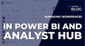 Managing Workspaces In Power BI And Analyst Hub