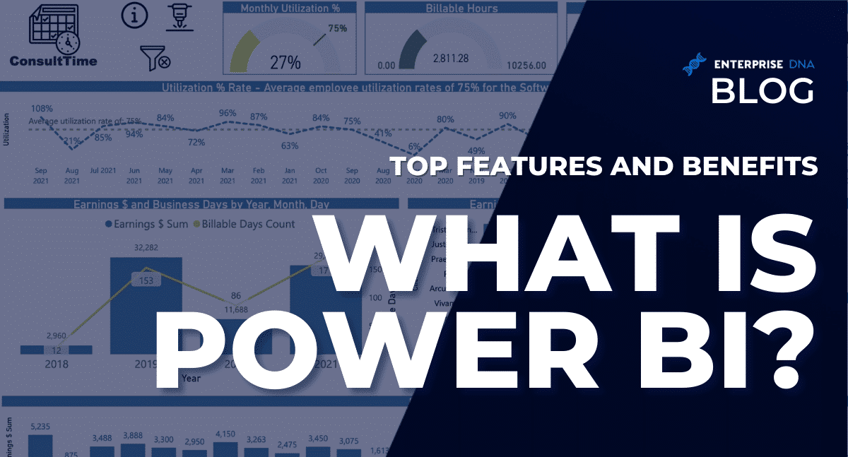 What is Power BI? Top Features & Benefits