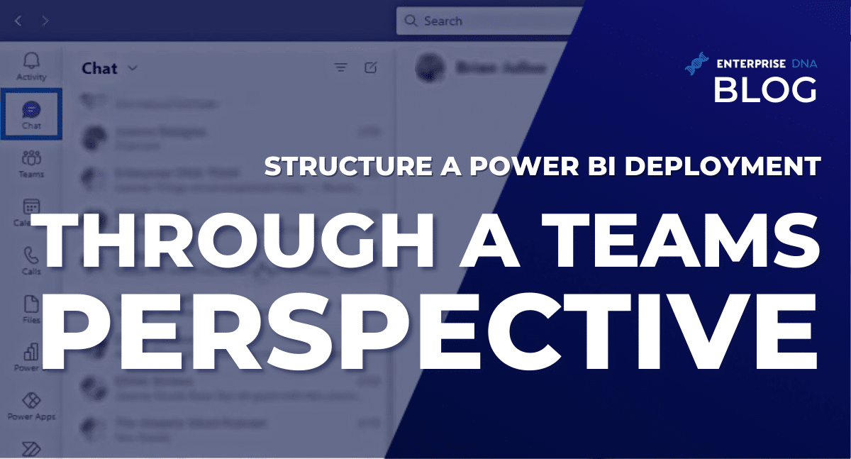 Structure A Power BI Deployment Through A Teams Perspective