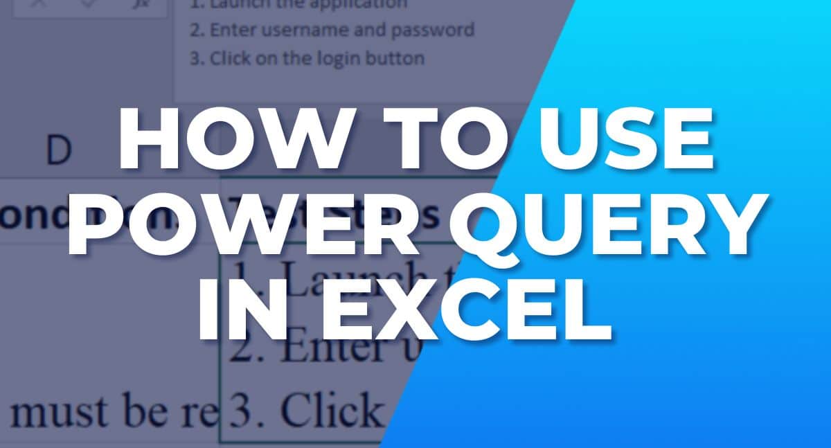 How to use power query in excel, a step-by-step guide.