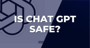 Is Chat GPT Safe? Unveiling the Facts and Security Measures