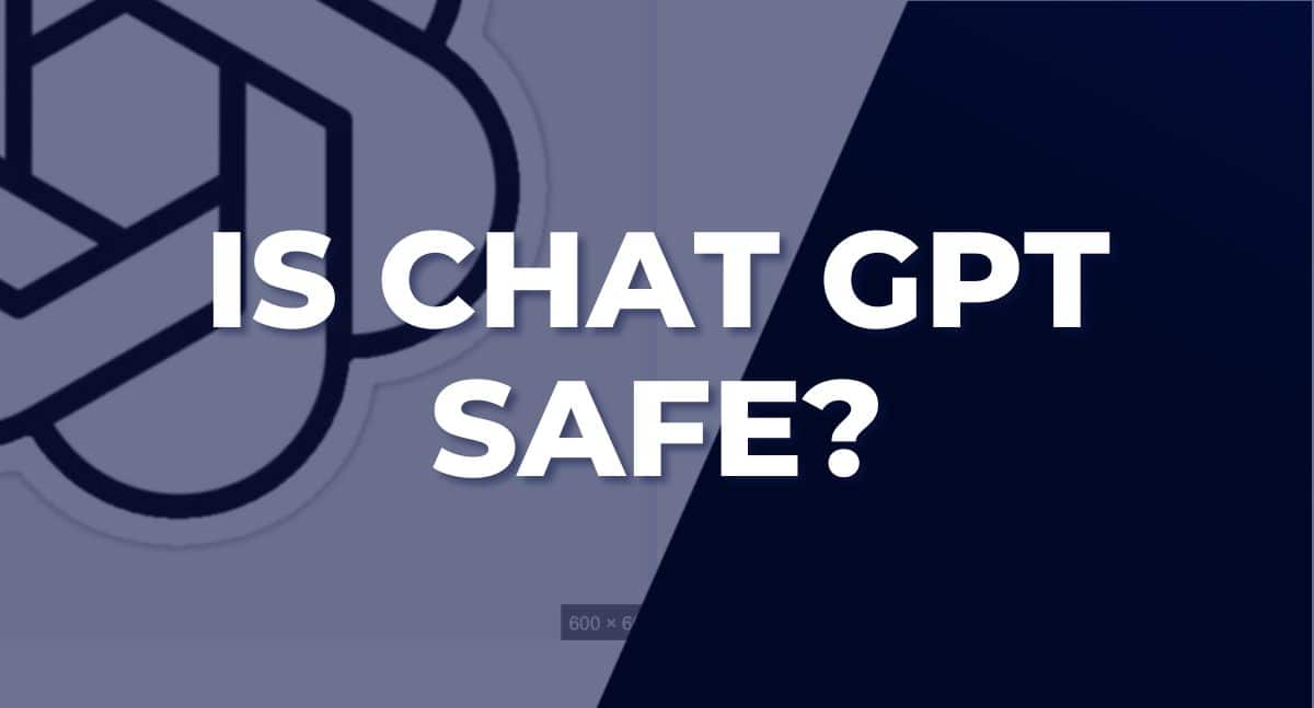 Is Chat GPT Safe? Unveiling the Facts and Security Measures