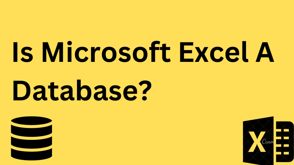 Is Excel a Database?