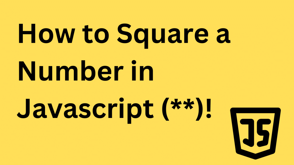 How to Square a Number in JavaScript: 3 Quick Explained – Master Data ...